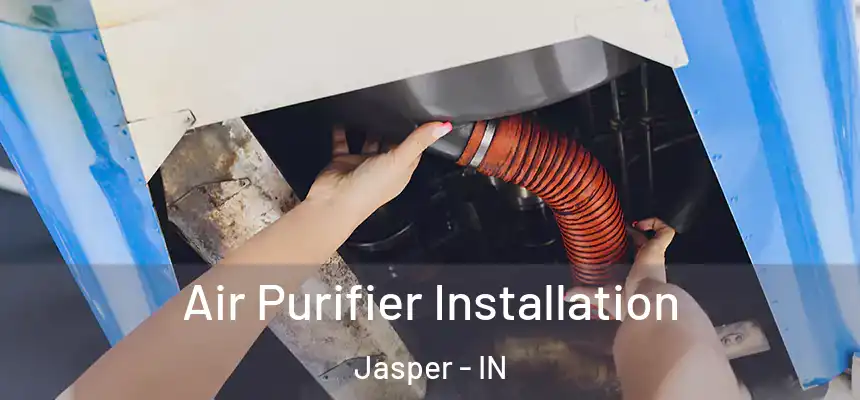  Air Purifier Installation Jasper - IN