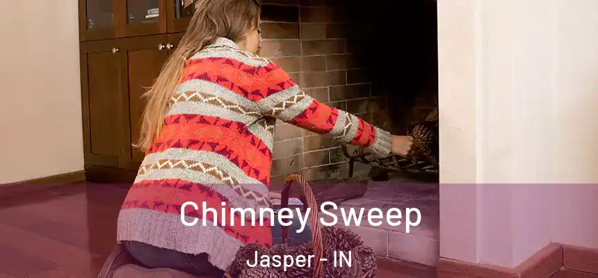Chimney Sweep Jasper - IN