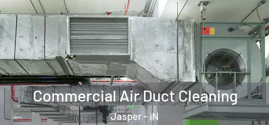 Commercial Air Duct Cleaning Jasper - IN