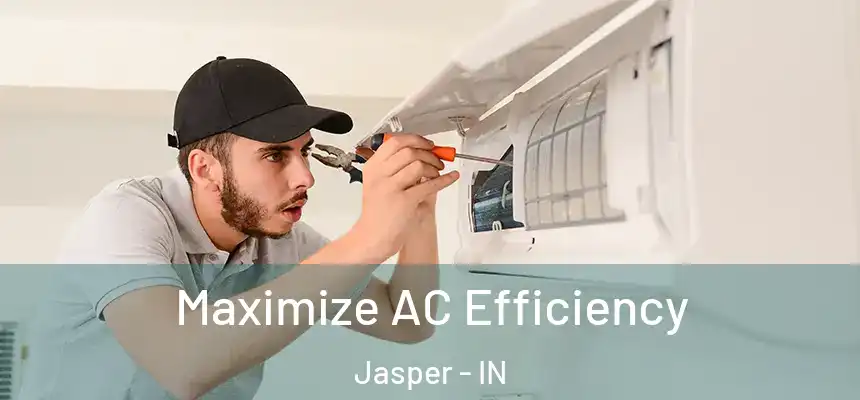  Maximize AC Efficiency Jasper - IN